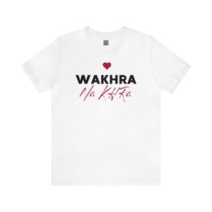 Wakhra Nakhra Women&#39;s Punjabi T-shirt, Punjabi Shirt, Desi Apparel, funny Indian gift,Desi Punjabi gift,Indian gift,Desi shirt, Gift for her