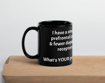 Prefrontal and Dopamine Black Glossy Mug