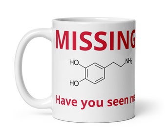 Missing Dopamine : Mug blanc brillant