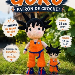 Puede incluir: Dos muñecos de ganchillo de Goku con pelo negro en punta, gi naranja, faja azul y botas azules. El texto incluye GOKU, PATRÓN DE CROCHET, 2 TAMAÑOS UN MISMO PATRÓN, GRANDE 75 cm, PEQUEÑO 37 cm, DISPONIBLE EN ESPAÑOL e INGLÉS y NINA MERAKI CROCHET.