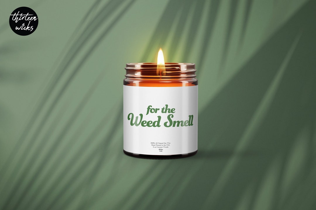 Can You Still Smell the Weed Candle Friendship Gift for Best Friend