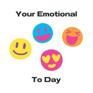 Your Emotional To Day Quick Download SVG, PNG, EPSs, dxf, jpg digital download