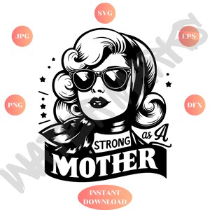Vintage-Inspired Strong as a Mother Retro Art Empowering Mom Instant Download Png, Jpg, Svg, Eps, Dxf digital download