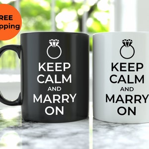 KEEP CALM and Marry On Mug - Bridal Shower Gift - Bachelorette Party Gift - Engagement Gift - Fiancé Gift - Wedding Planning - Coffee Cup