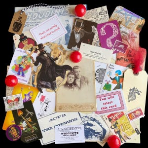May include: A collage of vintage ephemera with a magic theme. Includes playing cards, photos of magicians, and the text "The Houdinis" and "That's not exactly what I had in mind." Red spheres and tags add pops of color.