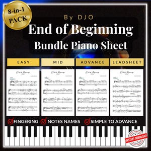 May include: Digital piano sheet music bundle titled "End of Beginning" by DJO. The pack includes easy, mid, advance, and lead sheet versions. Features include fingering, note names, and simple to advance options. An instant download is available.