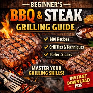 Beginner's BBQ and Steak Grilling Guide | Recipes and Tips (Digital Download)