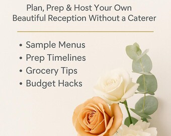 DIY Wedding Catering Guide: Printable Planner, Menu Ideas & Grocery Tips (PDF Download)