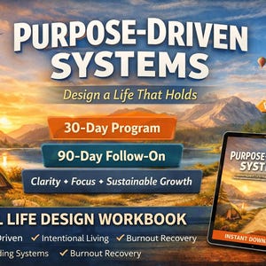 Puede incluir: Imagen promocional del "Digital Life Design Workbook" llamado "Purpose-Driven Systems". La imagen presenta un paisaje y textos como "Design a Life That Holds", "30-Day Program" y "90-Day Follow-On". Una tableta muestra el libro de trabajo.