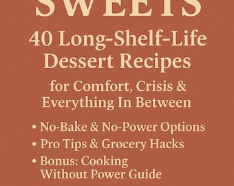 Dolci da prepper: 40 ricette di dessert a lunga conservazione + guida per cucinare senza elettricità e per le emergenze (download digitale)