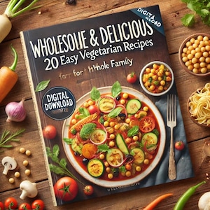 Printable Vegetarian Recipe eBook | 20 Easy & Delicious Family-Friendly Meatless Meals | Digital Download