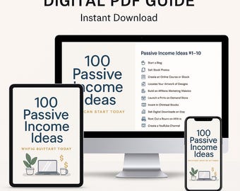 100 Passive Income Ideas: Digital Guide for Side Hustles (PDF Download)