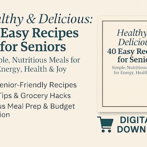 K&ouml;nnte beinhalten: Digitaler Download-Grafik mit dem Text "Healthy & Delicious: 40 Easy Recipes for Seniors". Das Bild enth&auml;lt ein Buchcover-Design und eine Liste von Funktionen: 40 seniorenfreundliche Rezepte, Profi-Tipps und ein Bonus-Abschnitt zur Essenszubereitung.