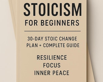 Stoicism Guide for Beginners: 30-Day Change Plan (Digital Download PDF)