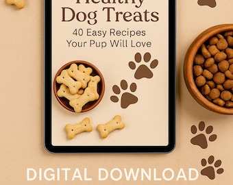Dog Treat Recipe Book: 40 Healthy Homemade Recipes (Digital Download PDF Cookbook