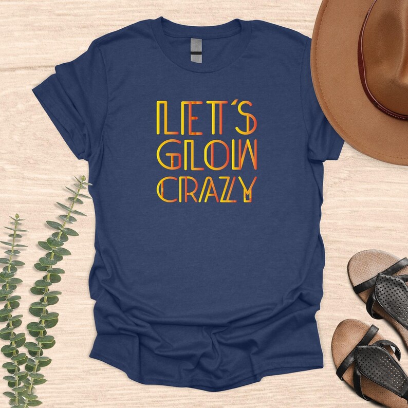 Glow Birthday Shirt, Let's Glow Crazy Shirt, Glow Party Shirt, Matching