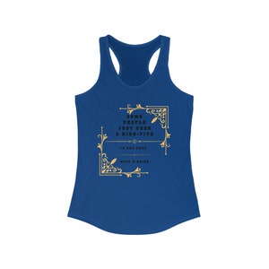 May include: A royal blue tank top with a gold graphic that says "Some people just need a high-five in the face with a brick."