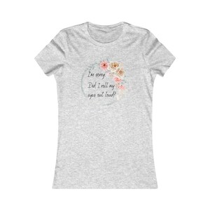 Did I Roll My Eyes Out Loud, Sassy, Sarcastic, Slim Fit, Cute, Funny, Flowers, Womens Shirt