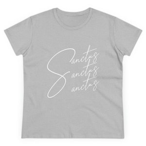 Sanctus Sanctus Sanctus Women&#39;s Midweight Cotton Tee