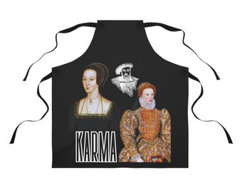 Karma for Anne Boleyn, Funny History Apron, Featuring King Henry VIII and Queen Elizabeth I