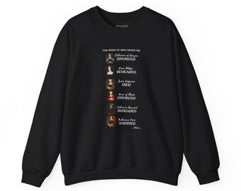 The Six Tudor Wives - Crewneck Sweatshirt