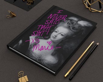 Marie Antoinette - "The Autograph- I Never Said That" Journal - Black and White Print