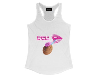 Existing in the Context with Kamala Harris Coconut Quote- Women's Ideal Racerback Tank
