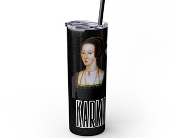 Karma for Anne Boleyn, 20 oz Tumbler, Featuring King Henry VIII and Queen Elizabeth