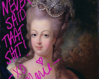 Marie Antoinette - "The Autograph- I Never Said That" Modern Art Print