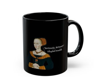 Elizabeth Woodville, The White Queen, 11oz Black Mug