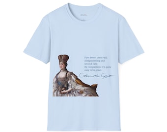 Catherine the Great Has Some Thoughts - Unisex Softstyle T-Shirt