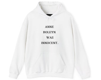 Anne Boleyn Was Innocent - The Hoodie