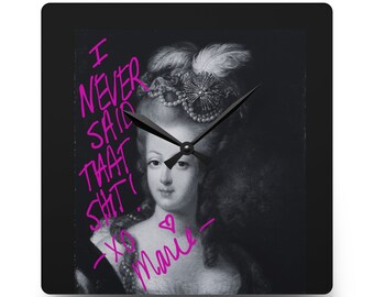 Marie Antoinette - "The Autograph- I Never Said That" Acrylic Wall Clock
