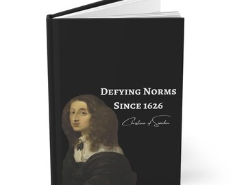 Christina of Sweden - Defying Norms Since 1626- Hardcover Notebook