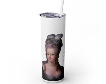 Marie Antoinette - "The Autograph"- Custom POP Version -Tumbler 20oz