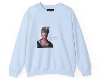 Marie Antoinette Has Some Thoughts -  The Sweatshirt