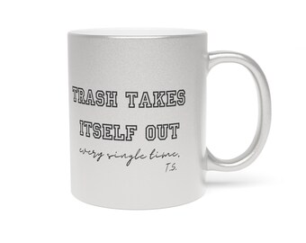 Trash Takes Itself Out - Taylor's Era -Silver Mug
