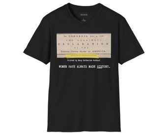 Women Make History- Mary Goddard Printed the Constitution - Unisex  T-Shirt