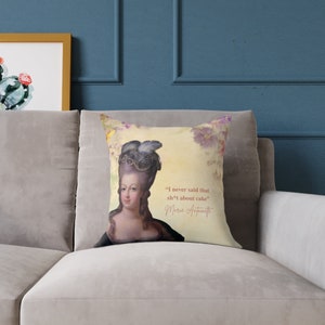Marie Antoinette Has Some Thoughts -  Square Pillow