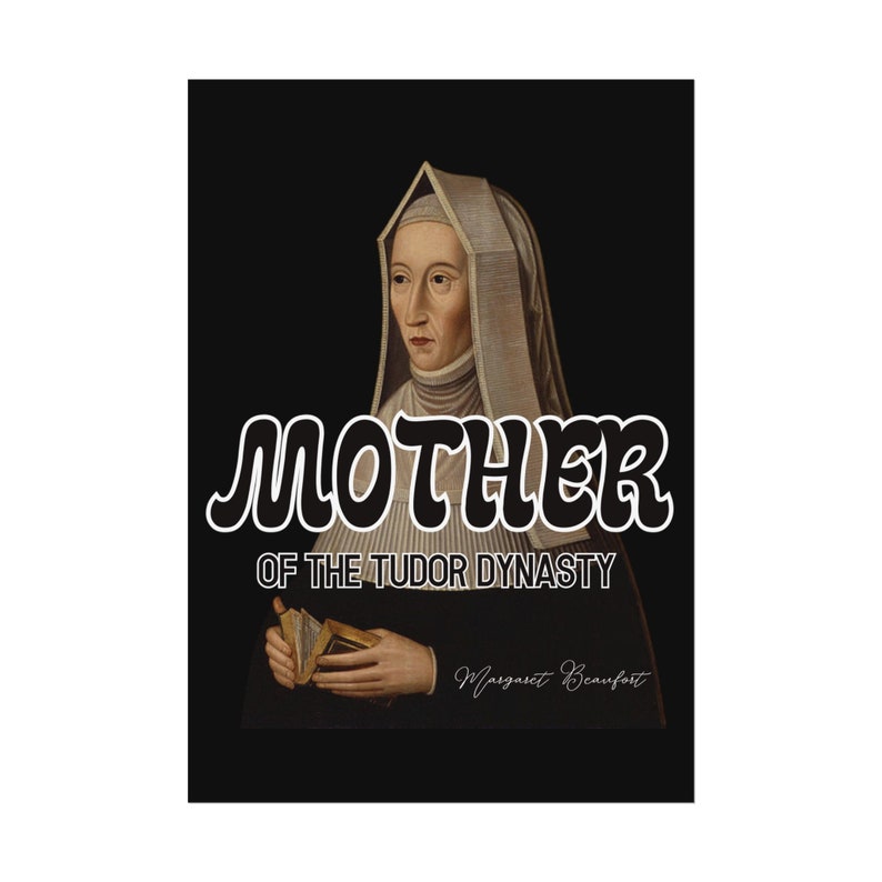 Margaret Beaufort Mother of the Tudor Dynasty Rolled Posters image 1
