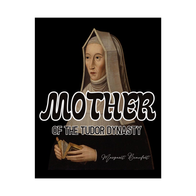 Margaret Beaufort Mother of the Tudor Dynasty Rolled Posters image 9