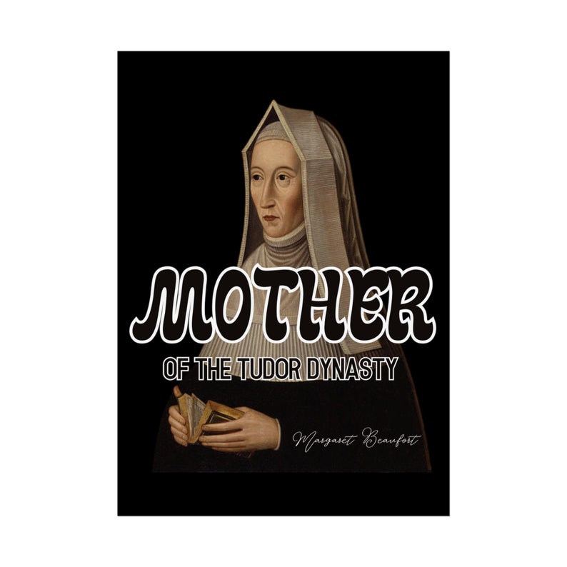 Margaret Beaufort Mother of the Tudor Dynasty Rolled Posters image 3
