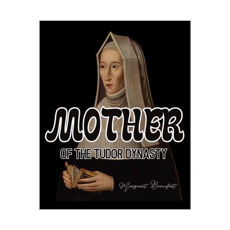 Margaret Beaufort Mother of the Tudor Dynasty Rolled Posters image 7