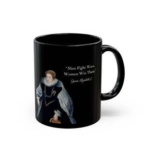Queen Elizabeth I, With History Quote, 11oz Black Mug