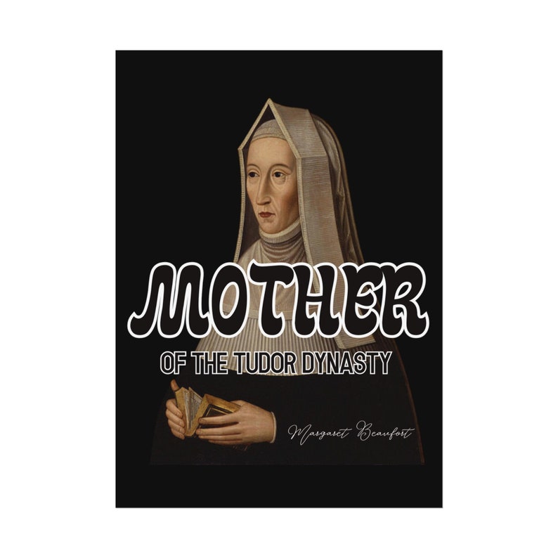Margaret Beaufort Mother of the Tudor Dynasty Rolled Posters image 2