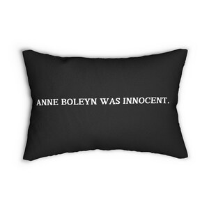 Anne Boleyn Was Innocent- Lumbar Pillow