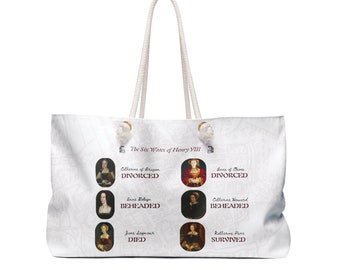 The Wives of Henry VIII- Tudor History -Weekender Bag