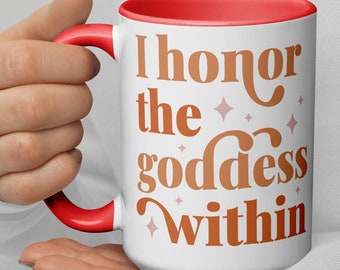 Mug with Color Inside, I honor the goddess within, self love, self care, left handed, lefty