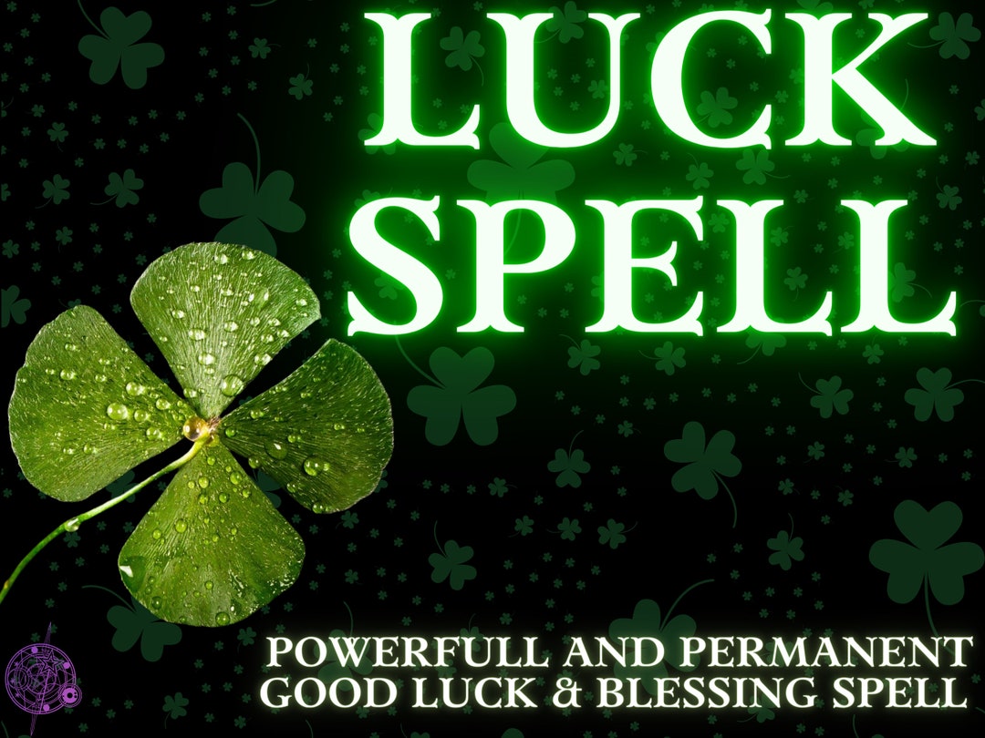 Powerful & Permanent GOOD LUCK SPELL Good Fortune Spell High Success