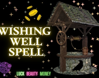 Powerful Wishing Well Spell - Abundance of Wealth/Money, Health, Love, Relationships, Happiness & Spiritual Cleansing Millionaire Spell